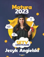 Sety leksykalne matura 2023 jzyk angielski