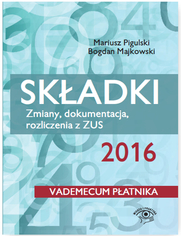 Skadki ZUS 2016. Zmiany, dokumentacja, rozliczenia z ZUS