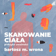 Skanowanie ciaa. Praktyka uwanoci