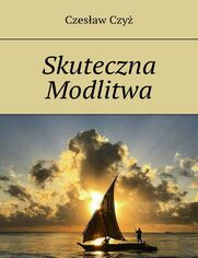 Skuteczna Modlitwa