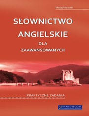 Sownictwo angielskie dla zaawansowanych. Praktyczne zadania