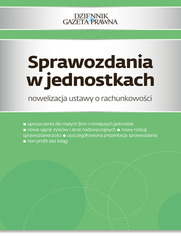 Sprawozdania w jednostkach nowelizacja ustawy o rachunkowoci