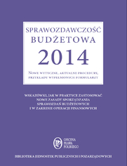  Sprawozdawczo budetowa 2014 Nowe wytyczne, aktualne procedury, przykady wypenionych formularzy