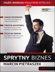 Sprytny biznes. Za i rozwijaj ma firm w Polsce