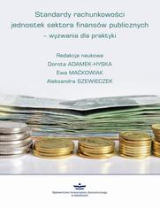 Standardy rachunkowoci jednostek sektora finansw publicznych  wyzwania dla praktyki