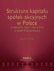 Struktura kapitau spek akcyjnych w Polsce w wietle teorii hierarchii rde finansowania