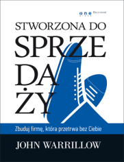 Stworzona do sprzeday. Zbuduj firm, ktra przetrwa bez Ciebie