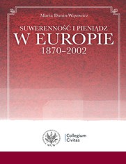 Suwerenno i pienidz w Europie 1870-2002