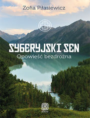 Syberyjski Sen. Opowie�� bezdro�na