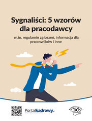 Sygnalici: 5 wzorw dla pracodawcy (m.in. regulamin zgosze, informacja dla pracownikw i inne)