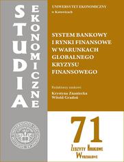 System bankowy i rynki finansowe w warunkach globalnego kryzysu finansowego. SE 71