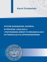 Systemy zarzdzania jakoci w procesie lokalizacji i pozyskiwania wiedzy w organizacjach wytwarzajcych oprogramowanie