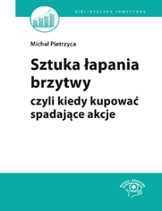 Sztuka apania brzytwy, czyli kiedy kupowa spadajce akcje