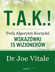 T.A.K.! - Twj Algorytm Korzyci. Wskazwki 15 wizjonerw