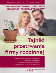 Tajniki przetrwania firmy rodzinnej. Jak unikn siedmiu grzechw gwnych niszczcych firmy