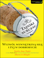 Tajniki sukcesu. Wyzwl wewntrzn si i yj w dobrobycie