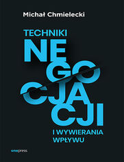 Techniki negocjacji i wywierania wpywu 