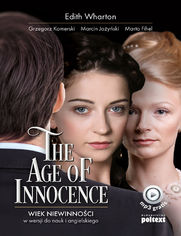 The Age of Innocence. Wiek niewinnoci w wersji do nauki angielskiego