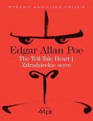 The Tell-Tale Heart. Zdradzieckie serce