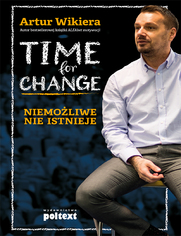 Time for Change. Niemoliwe nie istnieje