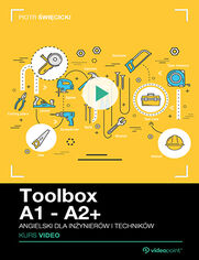 Toolbox A1 - A2+. Kurs video. Angielski dla inynierw i technikw