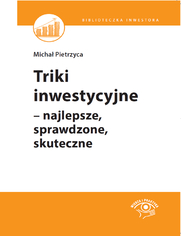 Triki inwestycyjne – najlepsze, sprawdzone, skuteczne 