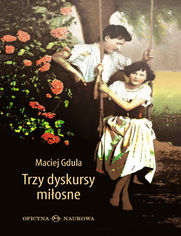 Trzy dyskursy mi�osne