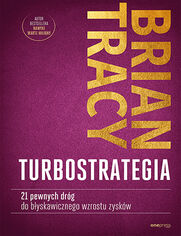 TurboStrategia. 21 pewnych drg do byskawicznego wzrostu zyskw