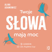 Twoje s�owa maj� moc