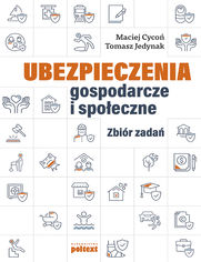 Ubezpieczenia gospodarcze i spoeczne. Zbir zada