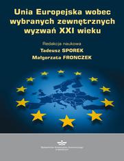 Unia Europejska wobec wybranych zewntrznych wyzwa XXI wieku