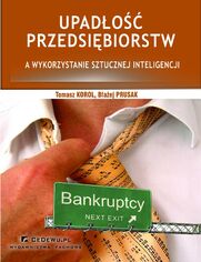 Upado przedsibiorstw a wykorzystanie sztucznej inteligencji (wyd. II). Rozdzia 1. Prawne uwarunkowania upadoci przedsibiorstw