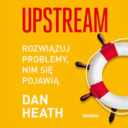 Upstream. Rozwizuj problemy, nim si pojawi