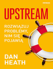 Upstream. Rozwizuj problemy, nim si pojawi