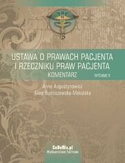 Ustawa o prawach pacjenta i Rzeczniku praw pacjenta. Komentarz. Wydanie II