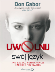 Uwolnij sw�j j�zyk. Jak zacz�� konwersacj� i zdoby� przyjaci�