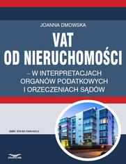 VAT od nieruchomoci w interpretacjach organw podatkowych i orzeczeniach sdw