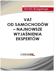 VAT od samochodw - najnowsze wyjanienia ekspertw