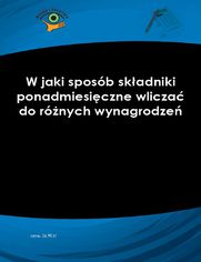 W jaki sposb skadniki ponadmiesiczne wlicza do rnych wynagrodze