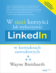 W sieci korzyci. Jak wykorzysta LinkedIn w kontaktach zawodowych