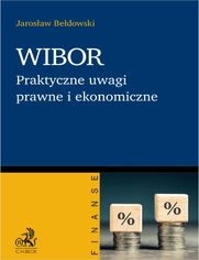 WIBOR. Praktyczne uwagi prawne i ekonomiczne