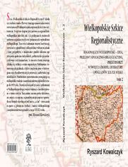 WIELKOPOLSKIE SZKICE REGIONALISTYCZNE t. 2