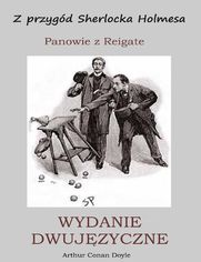 WYDANIE DWUJZYCZNE - Z przygd Sherlocka Holmesa. Panowie z Reigate