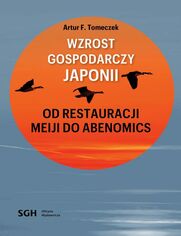 WZROST GOSPODARCZY JAPONII. Od Restauracji Meiji do Abenomics