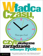 Wadca czasu, czyli skuteczne zarzdzanie wasnym yciem