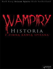 Wampiry. Historia z zimn krwi spisana