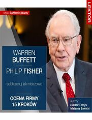 Warren Buffett i Philip Fisher. Selekcjonuj jak mistrzowie. Ocena firmy 15 krokw