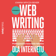 Webwriting. Profesjonalne tworzenie tekstw dla Internetu. Wydanie 3