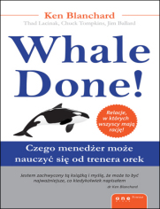 Whale Done! Czego meneder moe nauczy si od trenera orek