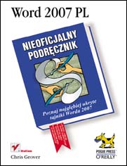 Word 2007 PL. Nieoficjalny podrcznik